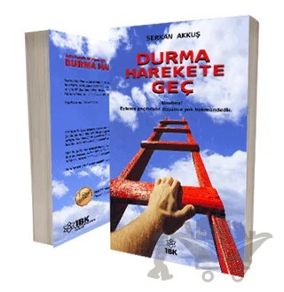 Durma Harekete Geç – Serkan Akkuş – İBK - İz Bırakan Kalemler kitap kapağı