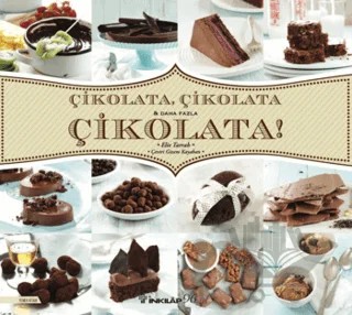 Çikolata, Çikolata ve Daha Fazla Çikolata! – Elie Tarrab – İnkılap Kitabevi kitap kapağı