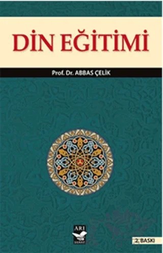 Din Eğitimi – Abbas Çelik – Arı Sanat Yayınevi kitap kapağı