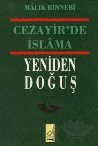 Cezayir’de İslama Yeniden Doğuş – Malik Bin Nebi – Boğaziçi Yayınları kitap kapağı