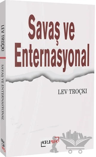 Savaş ve Enternasyonel – Lev Troçki – Kelebek Kültür Kitaplığı kitap kapağı