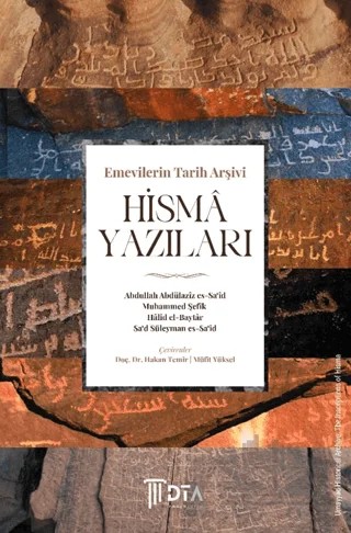 Emevilerin Tarih Arşivi Hismâ Yazıları – Abdullah Abdülaziz es-Sa‘id – DTA Yayıncılık kitap kapağı