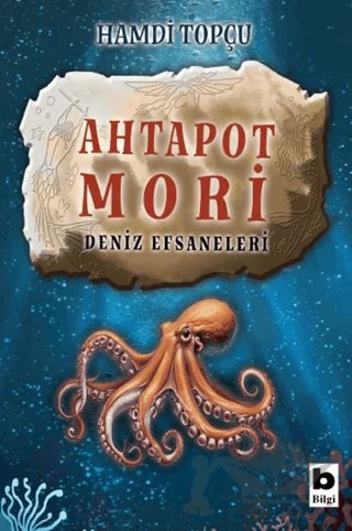 Ahtapot Mori – Hamdi Topçu – Bilgi Yayınevi kitap kapağı