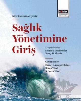 Sağlık Yönetimine Giriş – Sharon B. Buchbinder, Nancy H. Shanks – Eğitim Yayınevi - Ders Kitapları kitap kapağı