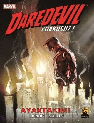 Daredevil Korkusuz Cilt: 3 - Ayak Takımı – Brian Michael Bendis – Arka Bahçe Yayıncılık kitap kapağı