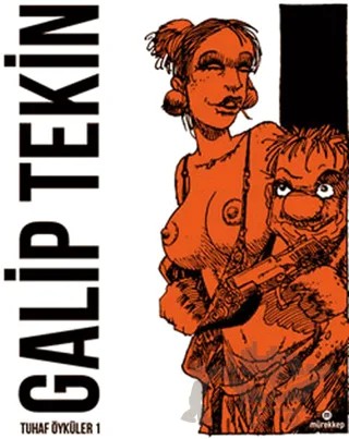 Tuhaf Öyküler 1 – Galip Tekin – Mürekkep Basın Yayın kitap kapağı