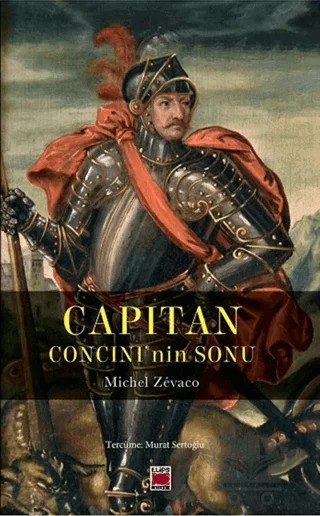 Capitan Concini’nin Sonu – Michel Zevaco – Elips Kitap kitap kapağı