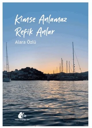 Kimse Anlamaz Refik Anlar – Alara Özlü – Meşe Kitaplığı kitap kapağı