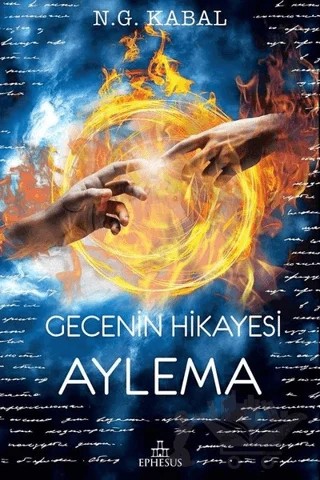 Gecenin Hikayesi - Aylema – N. G. Kabal – Ephesus Yayınları kitap kapağı