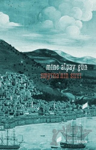 Smyrna'nın Sırrı – Mine Alpay Gün – Beyan Yayınları kitap kapağı