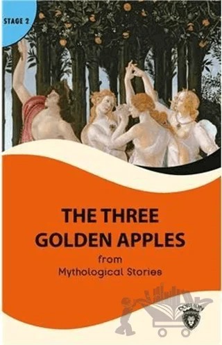The Three Golden Apples Stage 2 – Mythological Stories – Dorlion Yayınları kitap kapağı