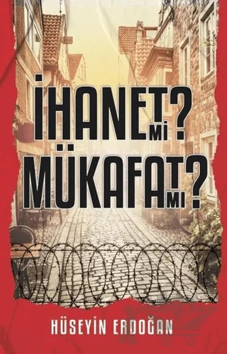 İhanet mi Mükafat mı? – Hüseyin Erdoğan – Tunç Yayıncılık kitap kapağı