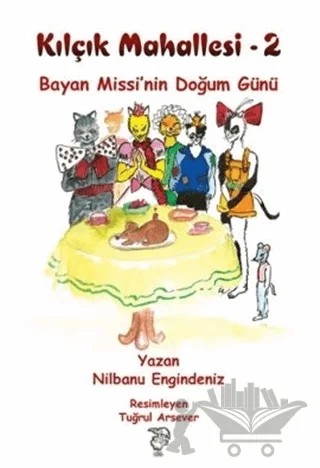 Kılçık Mahallesi 2 - Bayan Missi’nin Doğum Günü – Nilbanu Engindeniz – Sis Yayıncılık kitap kapağı