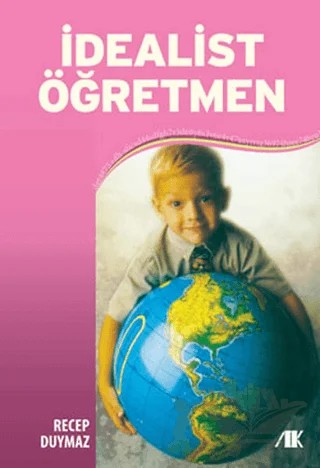 İdealist Öğretmen – Recep Duymaz – Akademik Kitaplar kitap kapağı