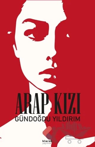 Arap Kızı – Gündoğdu Yıldırım – Klaros Yayınları kitap kapağı