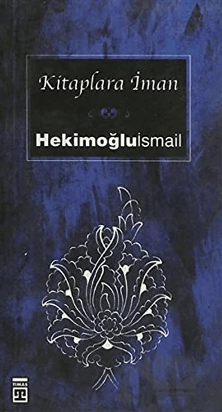 Kitaplara İman – Hekimoğlu İsmail – Timaş Yayınları kitap kapağı