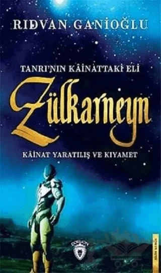 Tanrı'nın Kainattaki Eli - Zülkarneyn – Rıdvan Ganioğlu – Dorlion Yayınları kitap kapağı