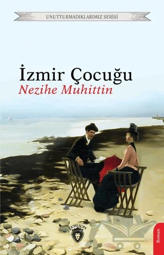 İzmir Çocuğu – Nezihe Muhittin – Dorlion Yayınları kitap kapağı