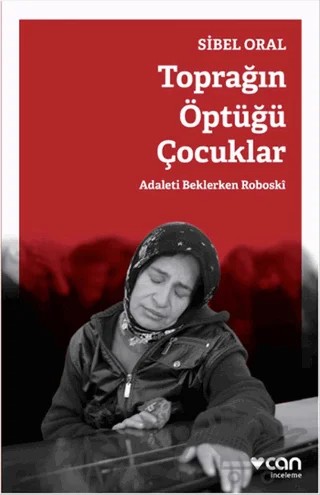 Toprağın Öptüğü Çocuklar – Sibel Oral – Can Yayınları kitap kapağı