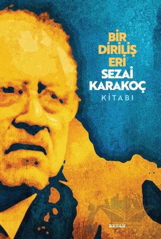 Bir Diriliş Eri Sezai Karakoç Kitabı – Osman Koca – Beyan Yayınları kitap kapağı