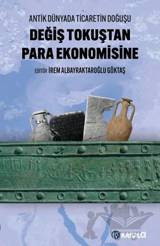 Değiş Tokuştan Para Ekonomisine – Kolektif – Kabalcı Yayınevi - Doruk Yayınları kitap kapağı