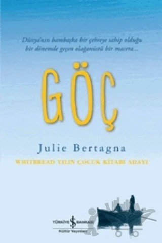 Göç – Julie Bertagna – İş Bankası Kültür Yayınları kitap kapağı