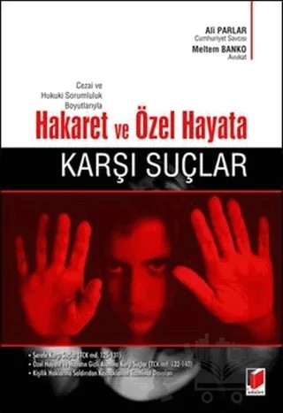 Cezai ve Hukuki Sorumluluk Boyutlarıyla Hakaret ve Özel Hayata Karşı Suçlar – Ali Parlar, Meltem Banko – Adalet Yayınevi kitap kapağı