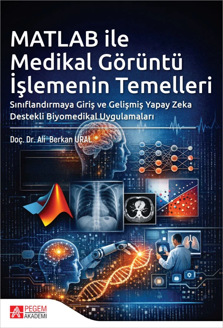 MATLAB İle Medikal Görüntü İşlemenin Temelleri – Pegem Akademi Yayıncılık kitap kapağı