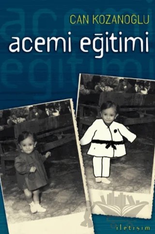 Acemi Eğitimi – Can Kozanoğlu – İletişim Yayınevi kitap kapağı