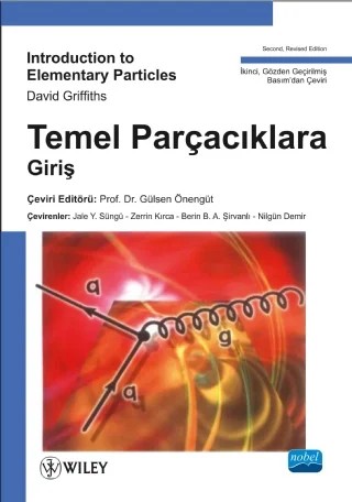 TEMEL PARÇACIKLARA GİRİŞ - Introduction to Elementary Particles – David GRIFFITHS – Nobel Akademik Yayıncılık kitap kapağı