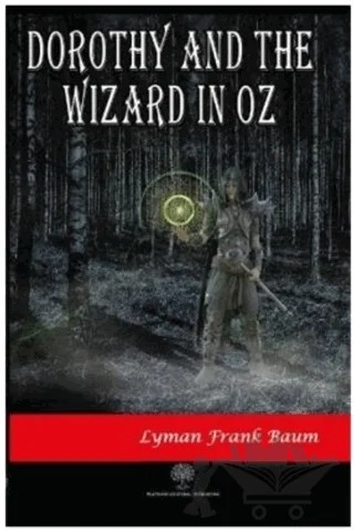 Dorothy and the Wizard in Oz – Lyman Frank Baum – Platanus Publishing kitap kapağı