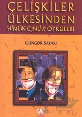 Çelişkiler Ülkesinden Hinlik Cinlik Öyküleri – Güngör Sayarı – Altın Kitaplar kitap kapağı