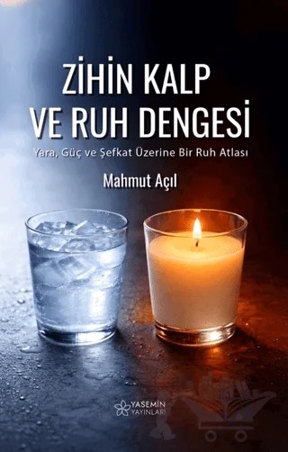 Zihin Kalp ve Ruh Dengesi – Mahmut Açıl – Yasemin Yayınları kitap kapağı