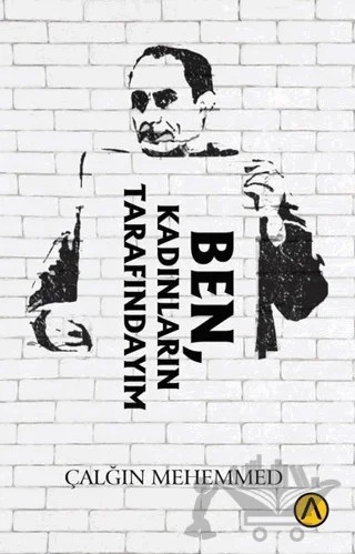 Ben, Kadınların Tarafındayım – Çalğın Mehemmed – Ares Yayınları kitap kapağı