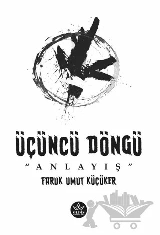 Üçüncü Döngü – Faruk Umut Küçüker – Elpis Yayınları kitap kapağı