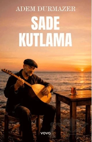 Sade Kutlama – Adem Durmazer – Vova Yayınları kitap kapağı