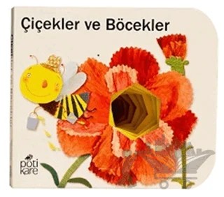 Çiçekler ve Böcekler - Delikli Kitaplar Serisi – Kolektif – Pötikare Yayıncılık kitap kapağı