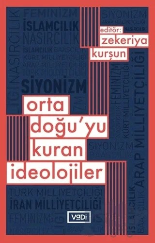Ortadoğu’yu Kuran İdeolojiler – Zekeriya Kurşun – Vadi Yayınları kitap kapağı