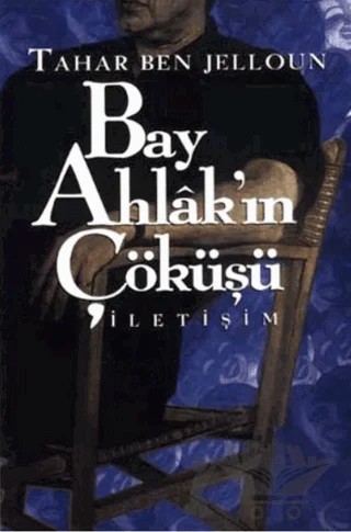 Bay Ahlak’ın Çöküşü – Tahar Ben Jelloun – İletişim Yayınevi kitap kapağı