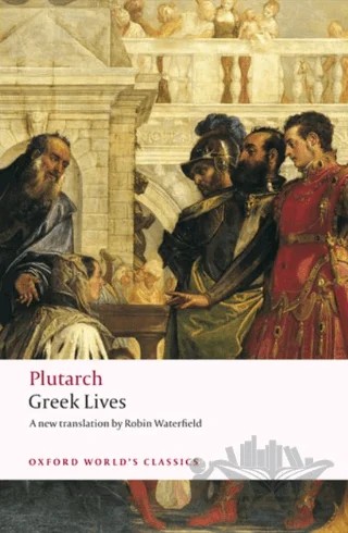 Greek Lives – Plutarch – Oxford University Press - Classics kitap kapağı