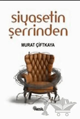 Siyasetin Şerrinden – Murat Çiftkaya – Nesil Yayınları kitap kapağı