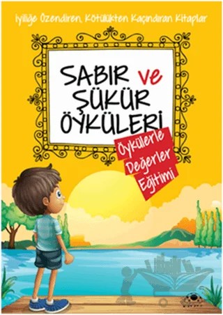 Sabır ve Şükür Öyküleri – Saide Nur Dikmen – Uğurböceği Yayınları kitap kapağı