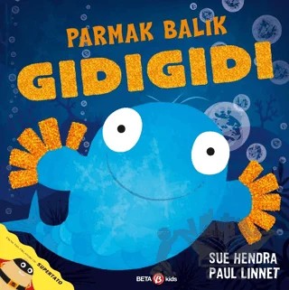 Parmak Balık Gıdıgıdı – Sue Hendra, Paul Linnet – Beta Kids kitap kapağı