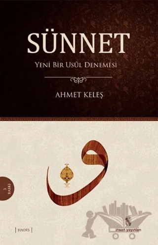 Sünnet : Yeni Bir Usül Denemesi – Ahmet Keleş – İnsan Yayınları kitap kapağı