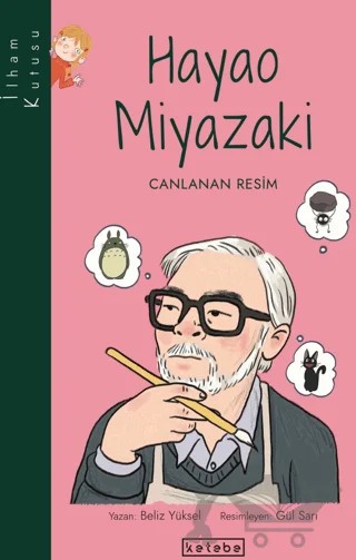 Hayao Miyazaki – Beliz Yüksel – Ketebe Çocuk kitap kapağı