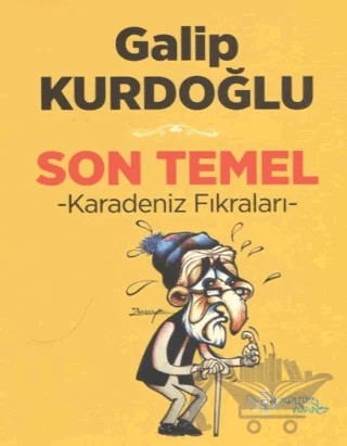Son Temel - Karadeniz Fıkraları – Galip Kurdoğlu – Kültür Ajans Yayınları kitap kapağı
