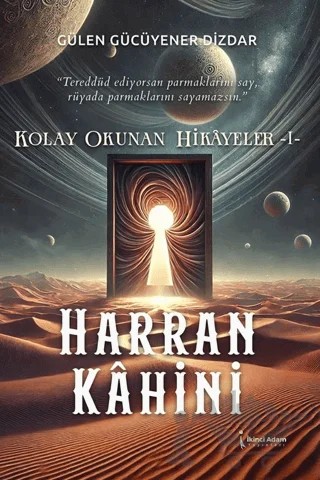 Kolay Okunan Hikayeler - Harran Kahini – Gülen Gücüyener Dizdar – İkinci Adam Yayınları kitap kapağı