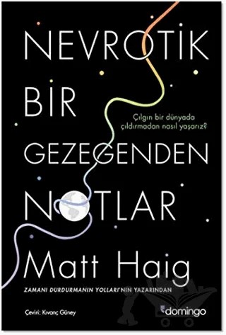 Nevrotik Bir Gezegenden Notlar – Matt Haig – Domingo Yayınevi kitap kapağı
