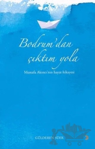 Bodrum’dan Çıktım Yola – Gülderen Süer – Cinius Yayınları kitap kapağı