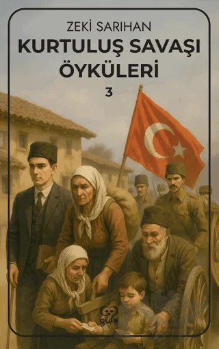 Kurtuluş Savaşı Öyküleri – 3 – Zeki Sarıhan – Gufo Yayınları kitap kapağı